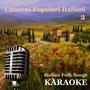 Karaoke - Italian Folk Songs: Canzoni Popolari Italiani, Vol. 2