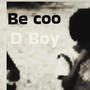 Be coo (Explicit)