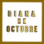 DIANA DE OCTUBRE (Acoustic Version)