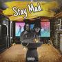 Stay Mad. (feat. SmooKai) [Explicit]