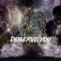 Deserve You (Explicit)