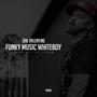 Funky Music Whiteboy (Explicit)