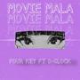 MOVIE MALA (feat. D-Glock) [Explicit]