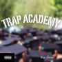 Trap Academy (Explicit)