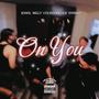 On You (feat. Milly, ColiNTooCoLd & SNDMAY) [Explicit]