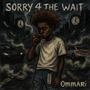 Sorry 4 The Wait (Explicit)