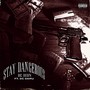 Stay Dangerous (feat. Dc Damu) [Explicit]