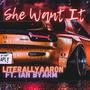 She Want It (Explicit)