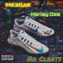 No Cleats (feat. Harley Dee) [Explicit]