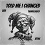 Told Me i change (Explicit)