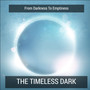 The Timeless Dark