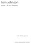 Tom Johnson: Spaces. An Hour for Piano