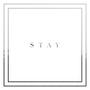 Stay