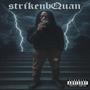 StrikenbQuan (Explicit)