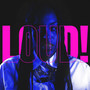 LOUD! (Explicit)