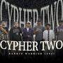 Cypher Two: Barrio Warrior 392 (feat. Hairon, JC Santamaría, Gabo Lokote, Lokotlan & El Drago MX)