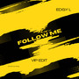 Follow me (VIP edit)