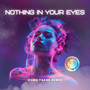 Nothing In Your Eyes (Remix)