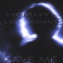 Save Me (Explicit)