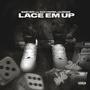 Lace em up (feat. 2051paper & Lil crack) [Explicit]