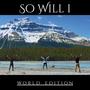 So Will I (World Edition)