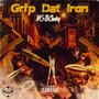 Grip Dat Iron (Explicit)