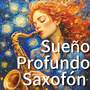 Sueño Profundo Saxofon Clasico