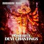 Powerful Devi Chantings (Sacred Chantings & Mantras)