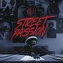 STREET PASSION (THE ALBUM) PT1 [Explicit]