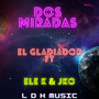 Dos Miradas (Explicit)