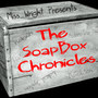 Miss Wright Presents the SoapBox Chronicles (Explicit)