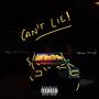 Can't Lie (Explicit)