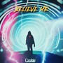 Believe Me (Explicit)