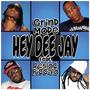 HEY DEE JAY (feat. DESLOC PICCALO) [Explicit]