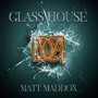 Glass House (Explicit)