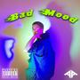 BAD MOOD (Explicit)