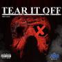 Tear It Off (Explicit)