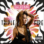 Triple Fire (Explicit)