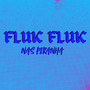 FLUNK FLUNK NAS PIRANHA (Explicit)