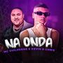 Na Onda (feat. Kevin O Chris) [Explicit]