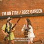 I'm on Fire / Rose Garden (Live)