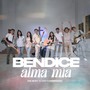 Bendice Alma Mía
