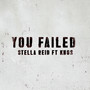 You Failed (Explicit)