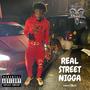 Real Street Nigga (Explicit)