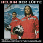 Heldin Der Lüfte (Original Motion Picture Soundtrack)