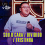 Sou o Cara pra Você / Dividido / Tristinha (Ao Vivo)