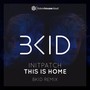 This Is Home (BKID Remix)