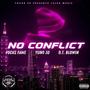 No Conflict (feat. Focu$ Fame, Yung 30 & D.T.Blowin) [Explicit]