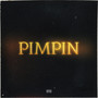 Pimpin (Explicit)