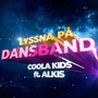 LYSSNA PÅ DANSBAND